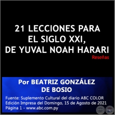 21 LECCIONES PARA EL SIGLO XXI, DE YUVAL NOAH HARARI - Por BEATRIZ GONZÁLEZ DE BOSIO - Domingo, 15 de Agosto de 2021